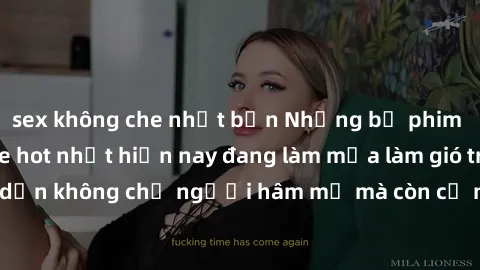sex không che nhật bản Những bộ phim JAV idol không che hot nhất hiện nay đang làm mưa làm gió trên mạng, hấp dẫn không chỉ người hâm mộ mà còn cả những ai mới tìm hiểu về thể loại này!