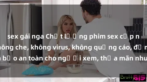 sex gái nga Chất lượng phim sex cập nhật mới nhất, không che, không virus, không quảng cáo, đảm bảo an toàn cho người xem, thỏa mãn nhu cầu tình dục của bạn.