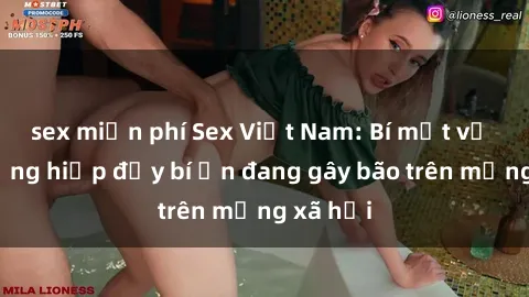 sex miễn phí Sex Việt Nam: Bí mật về vụ cưỡng hiếp đầy bí ẩn đang gây bão trên mạng xã hội