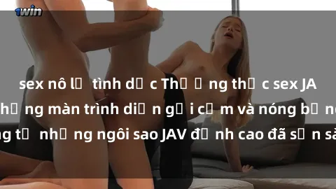 sex nô lệ tình dục Thưởng thức sex JAV idol miễn phí: Những màn trình diễn gợi cảm và nóng bỏng từ những ngôi sao JAV đỉnh cao đã sẵn sàng để bạn khám phá.