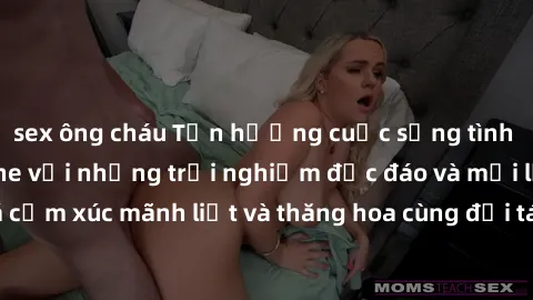 sex ông cháu Tận hưởng cuộc sống tình dục online không che với những trải nghiệm độc đáo và mới lạ. Khám phá cảm xúc mãnh liệt và thăng hoa cùng đối tác tại các trang web chuyên nghiệp.