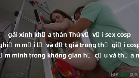 gái xinh khỏa thân Thú vị với sex cosplay anime: Trải nghiệm mới lạ và đắt giá trong thế giới cosplay! Đắm mình trong không gian hư cấu và thỏa mãn niềm đam mê của bạn!