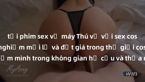 tải phim sex về máy Thú vị với sex cosplay anime: Trải nghiệm mới lạ và đắt giá trong thế giới cosplay! Đắm mình trong không gian hư cấu và thỏa mãn niềm đam mê của bạn!